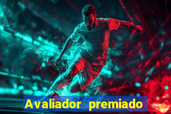 Avaliador premiado reclame aqui